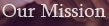 Our Mission